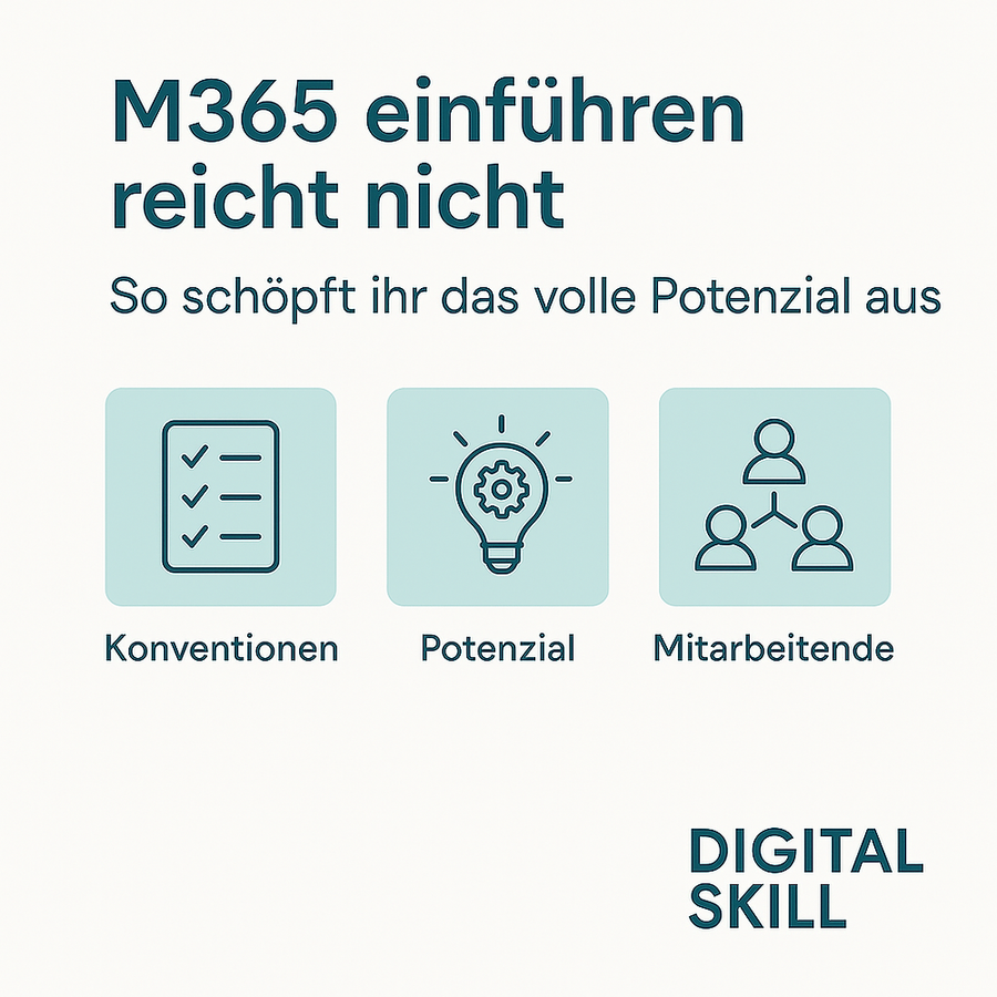 M365 einführen reicht nicht – so schöpft ihr das volle Potenzial aus